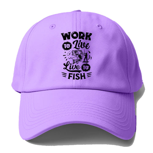 Work To Live Live To Fish Baseball Cap For Big Heads