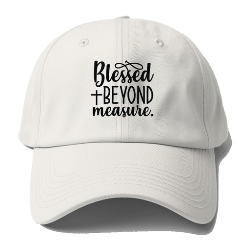 Blessed Beyond Measure Baseball Cap For Big Heads