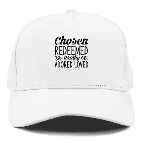 Chosen Redeemed Worthy Adored Loved Cap