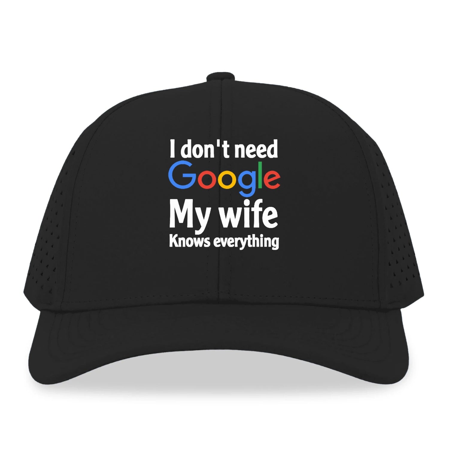 i don't need google my wife knows everything Hat