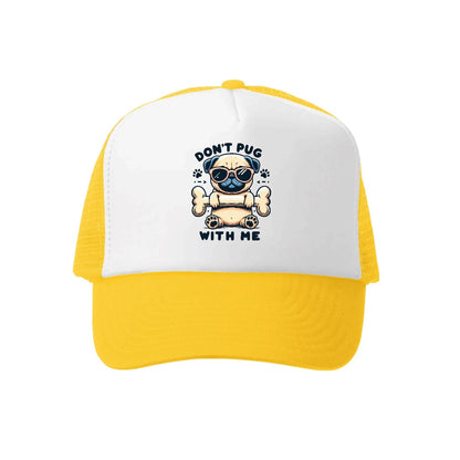 Don't Pug With Me Hat