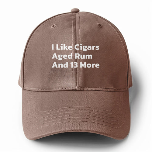 I Like Cigars Aged Rum And 13 More Solid Color Baseball Cap