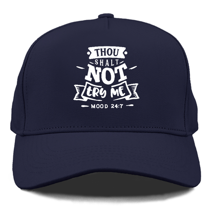 Thou Shalt not try me  Hat