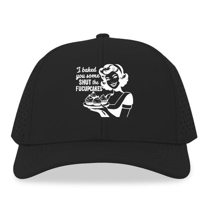 i baked you some shut the fucupcakes!! Hat