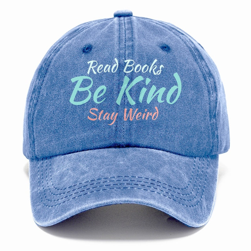 read books, be kind, stay weird Hat