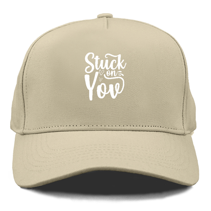 Stuck on you Hat