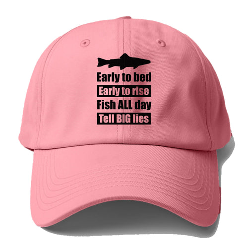 Early To Bed Early To Rise Fish All Days Tell Big Lies Baseball Cap For Big Heads