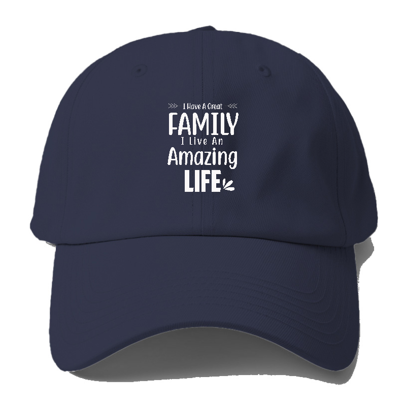 I have a great family  I live an amazing life Hat