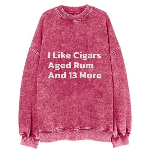 I Like Cigars Aged Rum And 13 More Vintage Sweatshirt