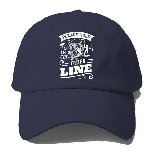 Please Hold Im On The Other Line Baseball Cap For Big Heads