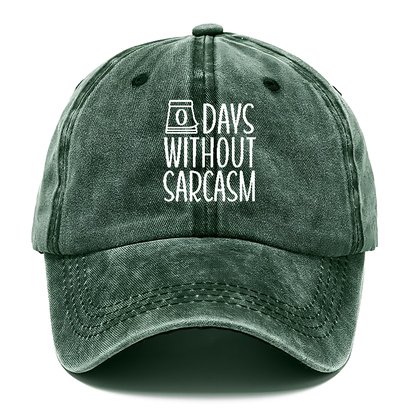 zero days without sarcasm 1 Hat