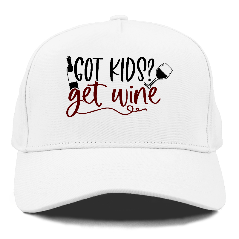 got kids? get wine Hat