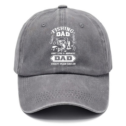 Fishing dad just like a normal dad except much cooler Hat