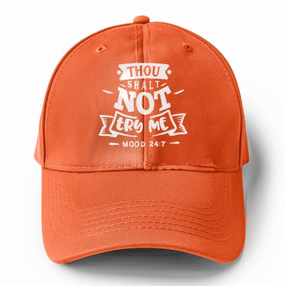 Thou Shalt not try me  Hat