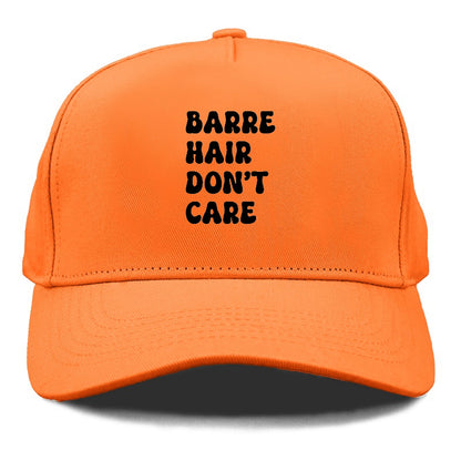 barre hair don't care Hat