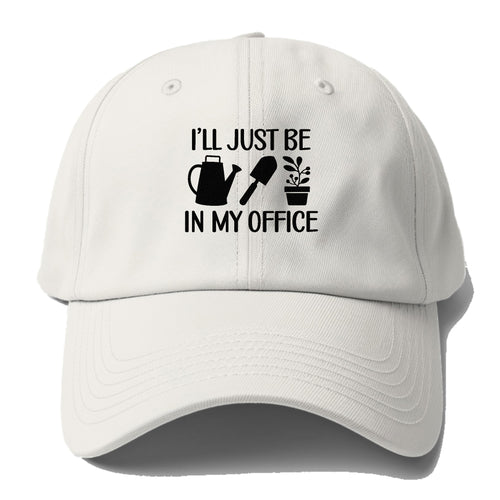 I'll Just Be In My Office Baseball Cap For Big Heads