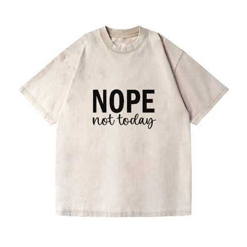 Nope Not Today 1 Vintage T-shirt