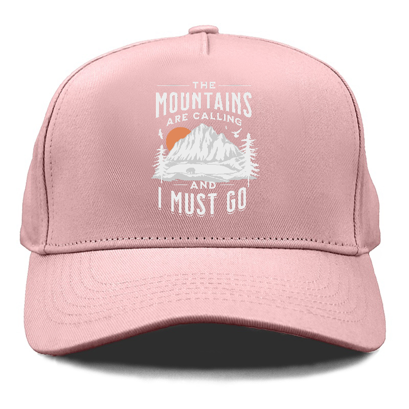 The Mountains are Calling and I must go Hat