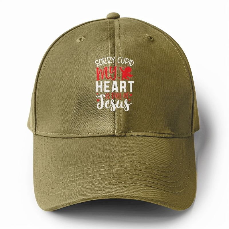 Sorry cupid my heart is full of jesus Hat