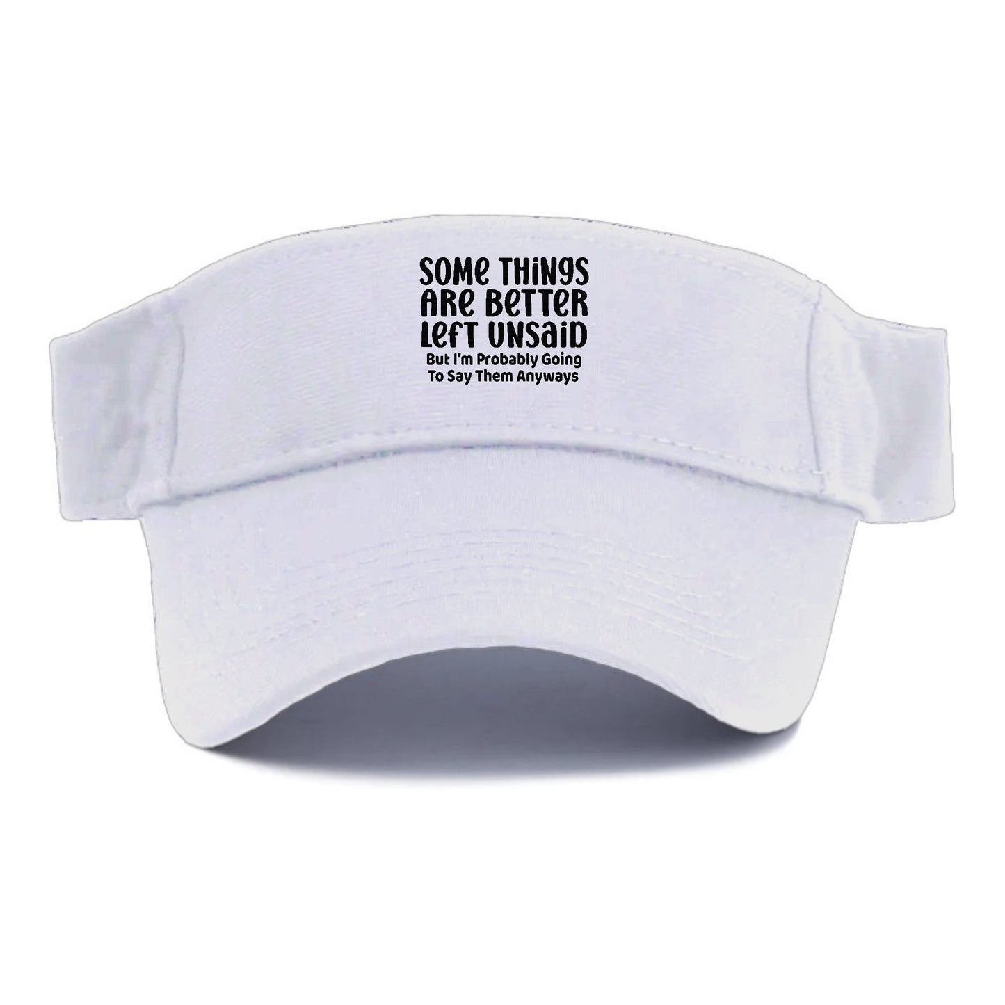 some things are better left unsaid Hat