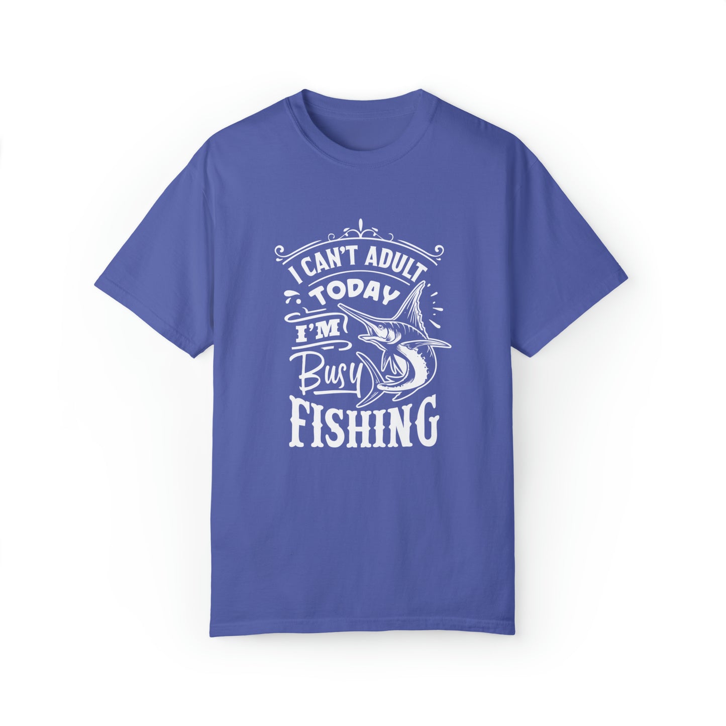 "I'm Not Adulting Today, I'm Busy Fishing" T-Shirt