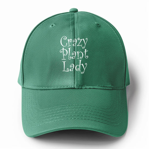 Crazy Plant Lady Solid Color Baseball Cap