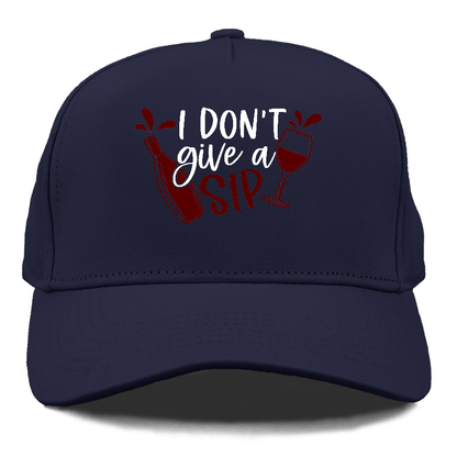 i don't give a sip Hat