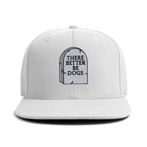 There Better Be Dogs Classic Snapback