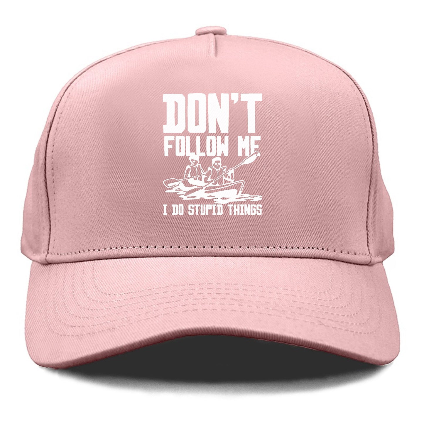  don't follow me i do stupid things Hat