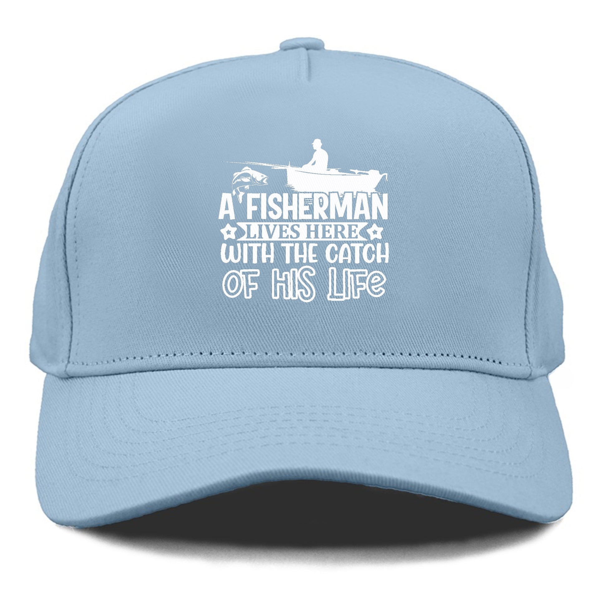 a fisherman lives here with the catch of his life Hat
