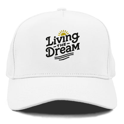 living the dream Hat