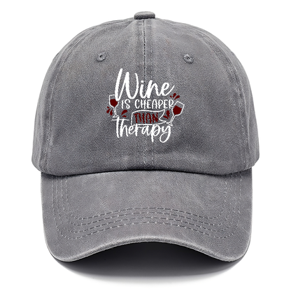 wine is cheaper than therapy Hat