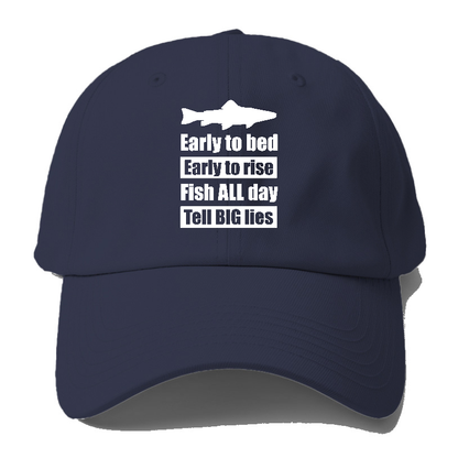 early to bed early to rise fish all days tell big lies Hat