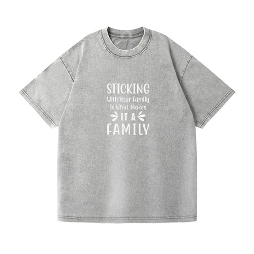 Sticking With Your Family Is What Makes It A Family Vintage T-shirt