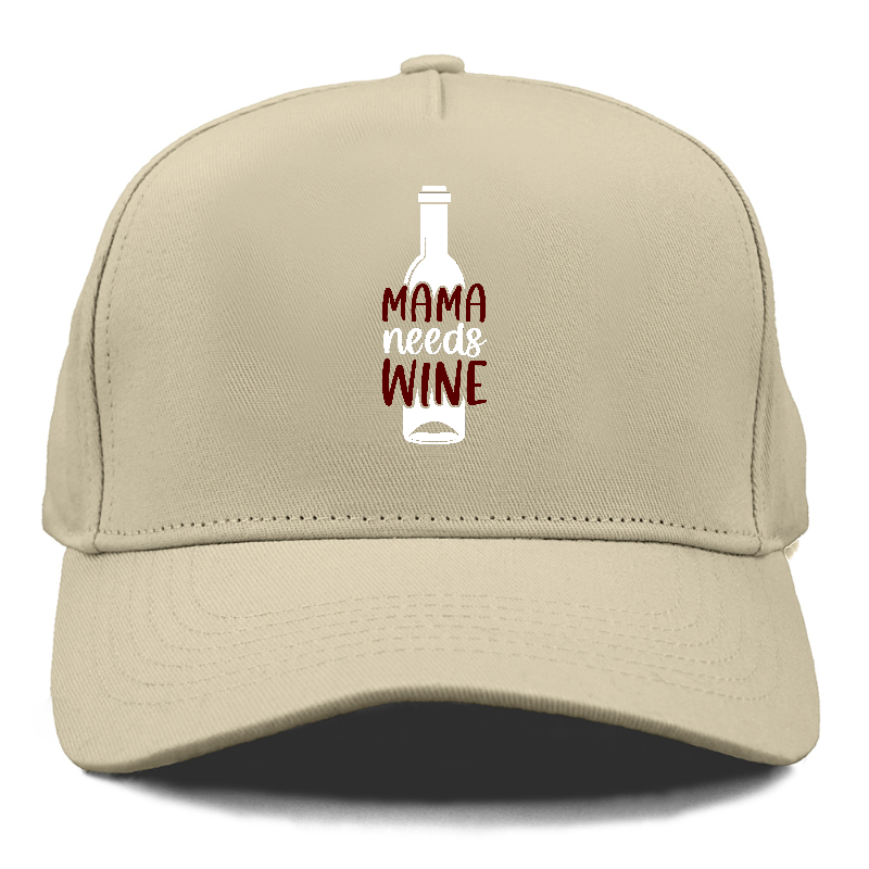 mama needs wine Hat