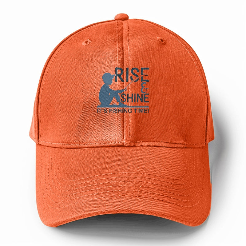 Rise & Shine it's fishing time Hat