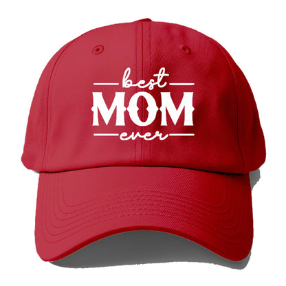 best mom ever Hat