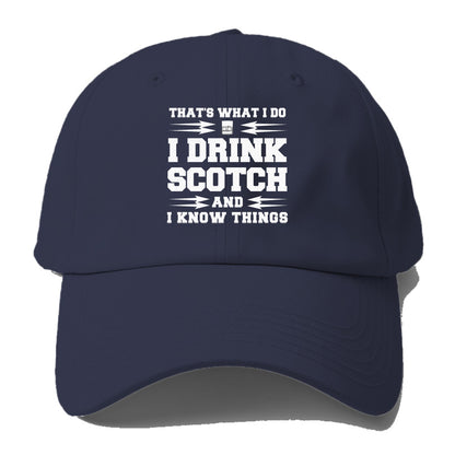 that's what i do, I drink scotch  and I know things Hat