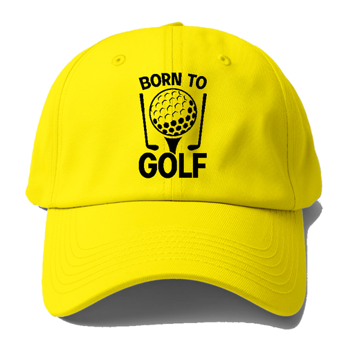 Born To Golf Baseball Cap