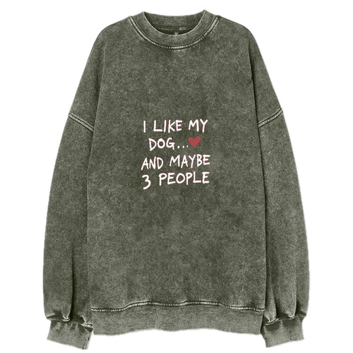 I Like My Dog And Maybe 3 People Vintage Sweatshirt