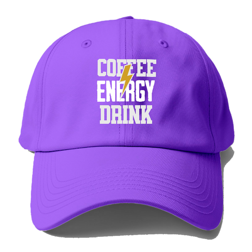 Coffee Energy Drink Baseball Cap