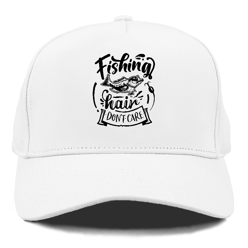 Fishing hair don't care Hat