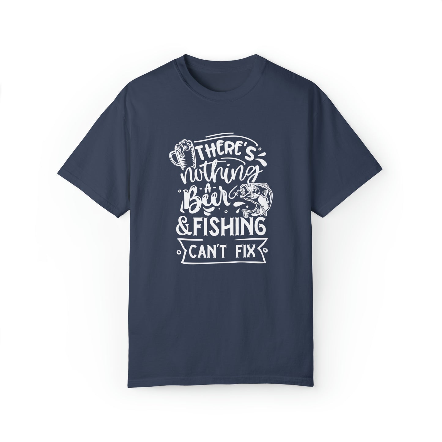 There's Nothing a Beer and Fishing Can't Fix T-shirt