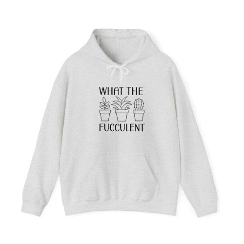 What The Succulent Hooded Sweatshirt