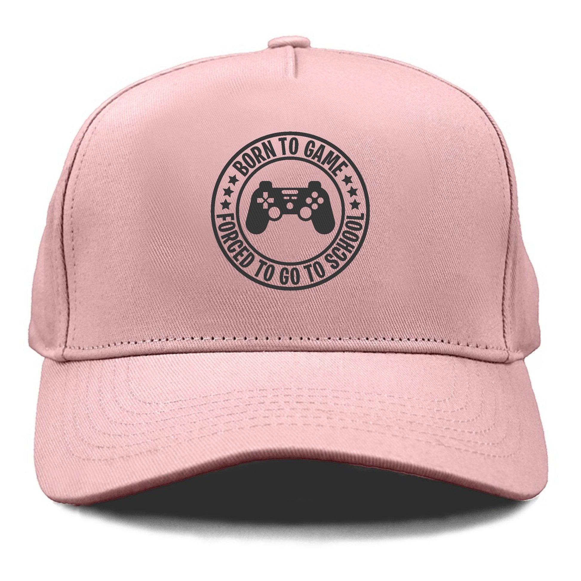 Born To Game Forced To Go To School Hat