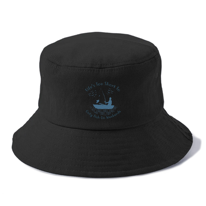 Life's too short to only fish on weekends Hat