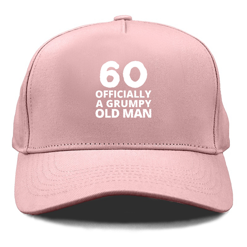 60 Officially A Grumpy Old Man Cap