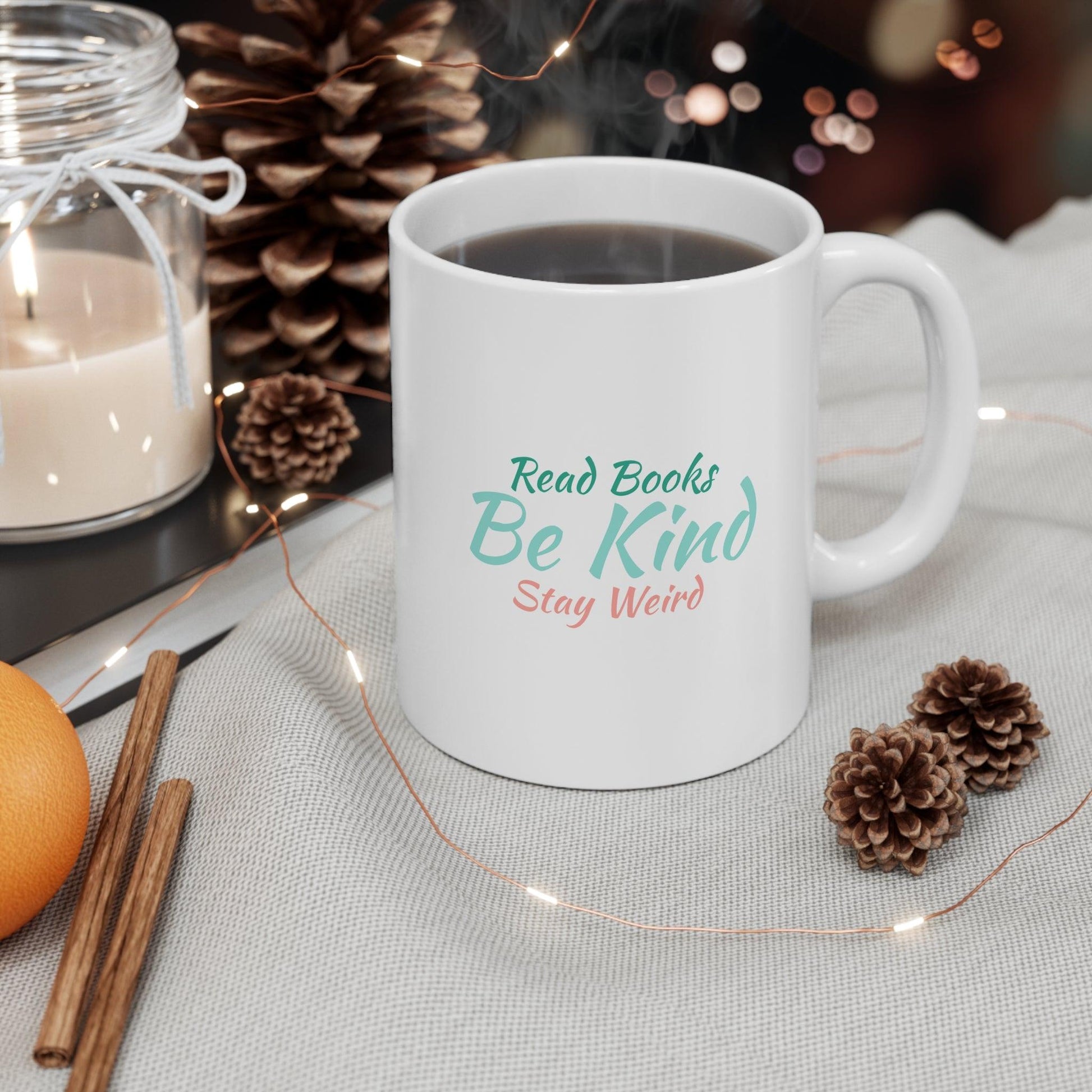 "Read Books, Stay Kind, Stay Weird" Ceramic Mug 11oz - Pandaize