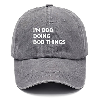 I'M BOB DOING BOB THINGS Hat