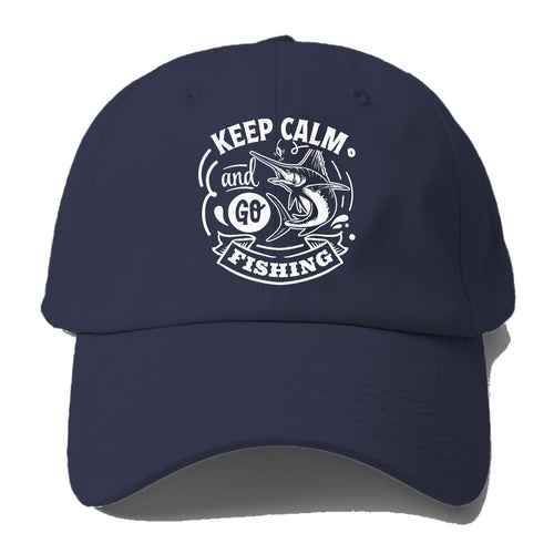 Keep Calm And Go Fishing Baseball Cap For Big Heads